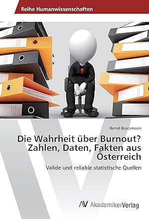 Seller image for Die Wahrheit ber Burnout? Zahlen, Daten, Fakten aus sterreich for sale by moluna