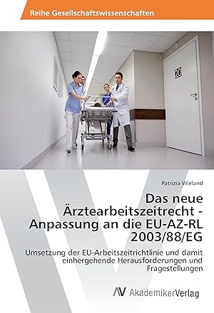 Seller image for Das neue rztearbeitszeitrecht - Anpassung an die EU-AZ-RL 2003/88/EG for sale by moluna