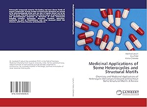 Immagine del venditore per Medicinal Applications of Some Heterocycles and Structural Motifs venduto da moluna