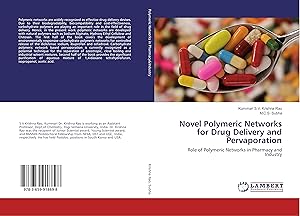 Image du vendeur pour Novel Polymeric Networks for Drug Delivery and Pervaporation mis en vente par moluna