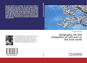 Imagen del vendedor de Geography, Oil and Geopolitics of civil wars in the Arab world a la venta por moluna