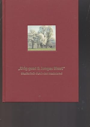 Immagine del venditore per Urig guat & Junges Bluat". Musikalisch durch das Mostviertel. venduto da Ant. Abrechnungs- und Forstservice ISHGW