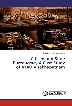 Seller image for Citizen and State Bureaucracy:A Case Study of RTAO,Visakhapatnam for sale by moluna