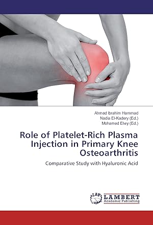 Bild des Verkufers fr Role of Platelet-Rich Plasma Injection in Primary Knee Osteoarthritis zum Verkauf von moluna