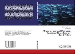 Image du vendeur pour Organoleptic and Microbial Quality of Three Smoke-Dried Fishes mis en vente par moluna