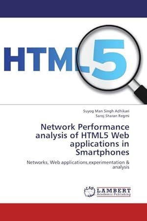 Bild des Verkufers fr Network Performance analysis of HTML5 Web applications in Smartphones zum Verkauf von moluna