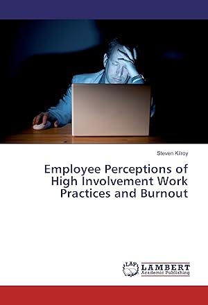 Bild des Verkufers fr Employee Perceptions of High Involvement Work Practices and Burnout zum Verkauf von moluna