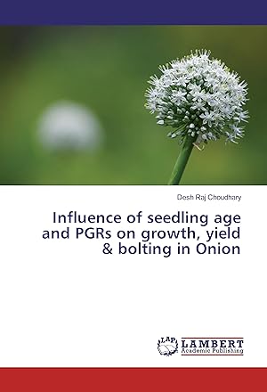 Seller image for Influence of seedling age and PGRs on growth, yield & bolting in Onion for sale by moluna