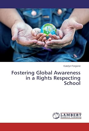 Seller image for Fostering Global Awareness in a Rights Respecting School for sale by moluna