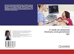 Seller image for A study on placental thickness and gestational age for sale by moluna