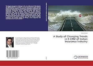 Bild des Verkufers fr A Study of Changing Trends in E-CRM of Indian Insurance Industry zum Verkauf von moluna
