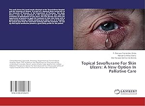 Bild des Verkufers fr Topical Sevoflurane For Skin Ulcers: A New Option In Palliative Care zum Verkauf von moluna