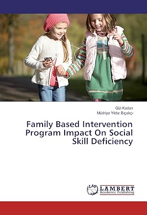 Bild des Verkufers fr Family Based Intervention Program Impact On Social Skill Deficiency zum Verkauf von moluna