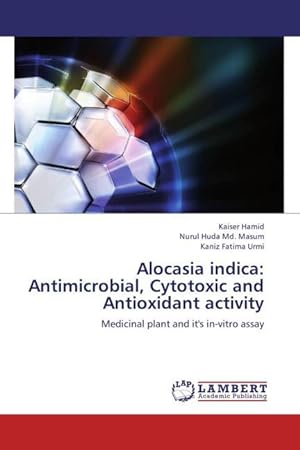 Seller image for Alocasia indica: Antimicrobial, Cytotoxic and Antioxidant activity for sale by moluna
