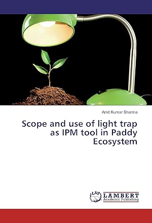 Bild des Verkufers fr Scope and use of light trap as IPM tool in Paddy Ecosystem zum Verkauf von moluna