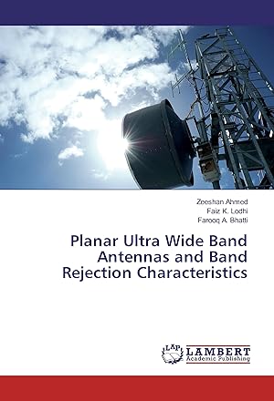 Bild des Verkufers fr Planar Ultra Wide Band Antennas and Band Rejection Characteristics zum Verkauf von moluna