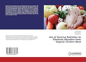 Seller image for Use of Gamma Radiation to Eliminate Microbes from Organic Chicken Meat for sale by moluna
