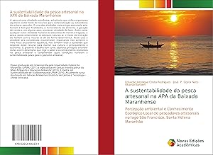 Bild des Verkufers fr A sustentabilidade da pesca artesanal na APA da Baixada Maranhense zum Verkauf von moluna