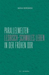 Seller image for Parallelwelten: Lesbisch-schwules Leben in der frhen DDR for sale by moluna