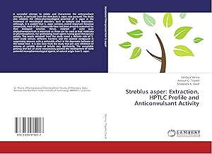 Seller image for Streblus asper: Extraction, HPTLC Profile and Anticonvulsant Activity for sale by moluna