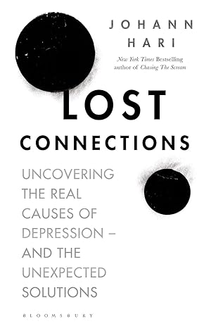 lost connections johann hari lost connections johann hari
