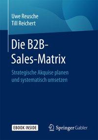Bild des Verkufers fr Die B2B-Sales-Matrix, mit 1 Buch, mit 1 E-Book zum Verkauf von moluna