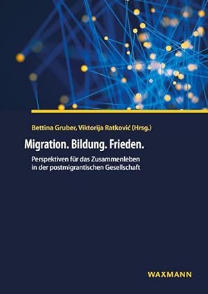 Bild des Verkufers fr Migration. Bildung. Frieden. zum Verkauf von moluna