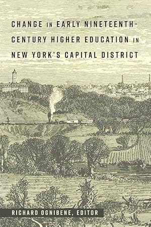 Imagen del vendedor de Change in Early Nineteenth-Century Higher Education in New York\ s Capital District a la venta por moluna