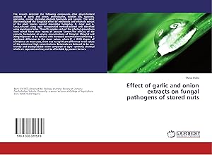 Imagen del vendedor de Effect of garlic and onion extracts on fungal pathogens of stored nuts a la venta por moluna