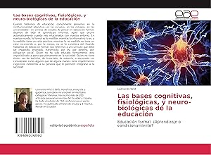 Imagen del vendedor de Las bases cognitivas, fisiolgicas, y neuro-biolgicas de la educacin a la venta por moluna