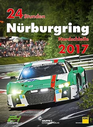 Bild des Verkufers fr 24h Rennen Nrburgring. Offizielles Jahrbuch zum 24 Stunden Rennen auf dem Nrburgring / 24 Stunden Nrburgring Nordschleife 2017 zum Verkauf von moluna