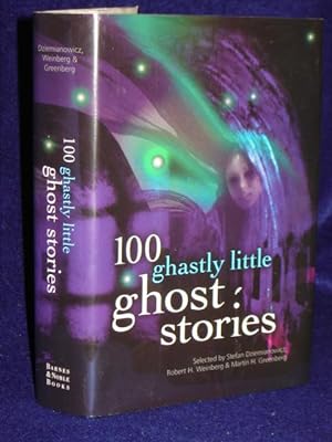 Imagen del vendedor de 100 Ghastly Little Ghost Stories a la venta por Gil's Book Loft