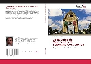 Bild des Verkufers fr La Revolucin Mexicana y la Soberana Convencin zum Verkauf von moluna