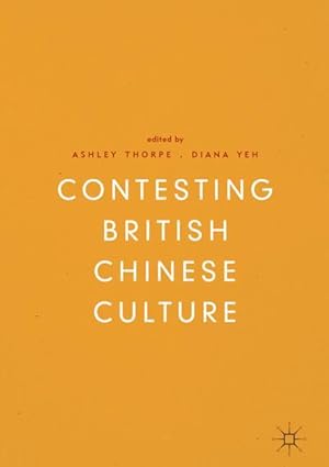 Seller image for Contesting \ British Chinese\ Culture for sale by moluna