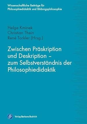 Seller image for Zwischen Praeskription und Deskription - zum Selbstverstaendnis der Philosophiedidaktik for sale by moluna