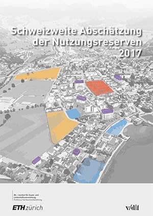 Bild des Verkufers fr Schweizweite Abschaetzung der Nutzungsreserven 2017 zum Verkauf von moluna