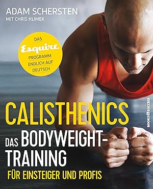Bild des Verkufers fr Calisthenics - Das Bodyweight-Training fr Einsteiger und Profis zum Verkauf von moluna