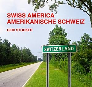 Imagen del vendedor de Swiss America - Amerikanische Schweiz a la venta por moluna