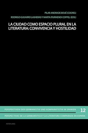 Seller image for La ciudad como espacio plural en la literatura: convivencia y hostilidad for sale by moluna