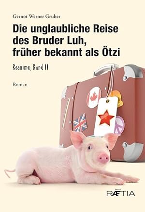 Seller image for Die unglaubliche Reise des Bruder Luh, frher bekannt als tzi for sale by moluna