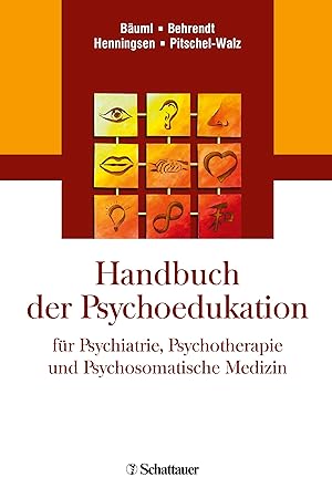 Immagine del venditore per Handbuch der Psychoedukation fr Psychiatrie, Psychotherapie und Psychosomatische Medizin venduto da moluna