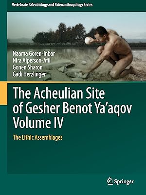Bild des Verkufers fr The Acheulian Site of Gesher Benot Ya\ aqov Volume IV zum Verkauf von moluna