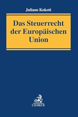 Bild des Verkufers fr Das Steuerrecht der Europaeischen Union zum Verkauf von moluna