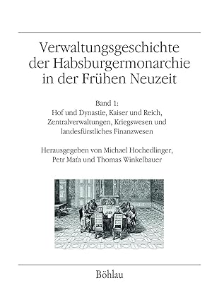 Bild des Verkufers fr Verwaltungsgeschichte der Habsburgermonarchie in der Frhen Neuzeit zum Verkauf von moluna