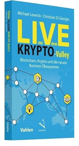 Seller image for Live aus dem Krypto-Valley: Blockchain, Krypto und die neuen Business kosysteme for sale by moluna