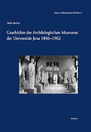 Bild des Verkufers fr Geschichte des Archaeologischen Museums der Universitaet Jena 1846-1962 zum Verkauf von moluna