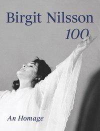 Seller image for Birgit Nilsson. 100 for sale by moluna