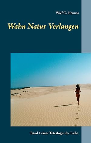 Imagen del vendedor de Wahn Natur Verlangen a la venta por moluna