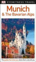 Bild des Verkufers fr DK Eyewitness Travel Guide Munich and the Bavarian Alps zum Verkauf von moluna