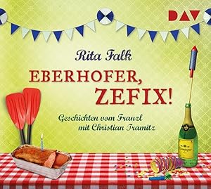 Bild des Verkufers fr Eberhofer, zefix! Geschichten vom Franzl zum Verkauf von moluna